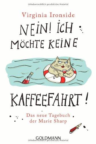 Nein! Ich möchte keine Kaffeefahrt!: Das neue Tagebuch der Marie Sharp