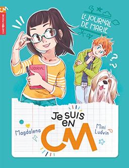 Je suis en CM. Vol. 1. Le journal de Marie