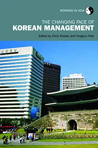 The Changing Face of Korean Management (Working in Asia)