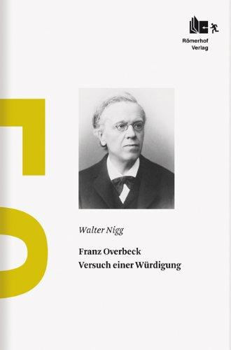 Franz Overbeck: Versuch einer Würdigung