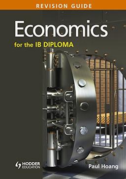 Economics for the IB Diploma Revision Guide: (International Baccalaureate Diploma)