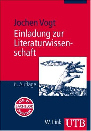 Einladung zur Literaturwissenschaft: Mit einem Vertiefungsprogramm im Internet. (Studienbücher Literatur und Medien) (Uni-Taschenbücher M)