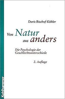 Von Natur aus anders: Die Psychologie der Geschlechtsunterschiede