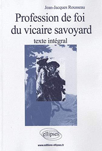 Profession de foi du vicaire savoyard : texte intégral