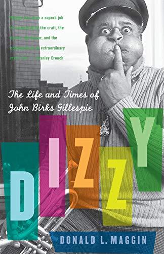 Dizzy: The Life and Times of John Birks Gillespie