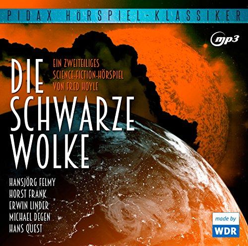 Die schwarze Wolke / Spannendes 2-teiliges Hörspiel von Fred Hoyle mit Horst Frank, Hansjörg Felmy und Michael Degen (Pidax Hörspiel-Klassiker)