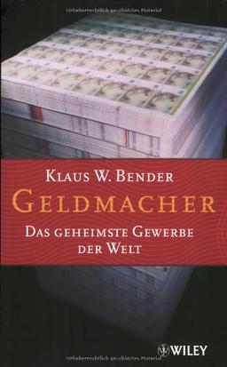 Geldmacher: Das geheimste Gewerbe der Welt: Das geheimste Gewerbe der Welt/SA