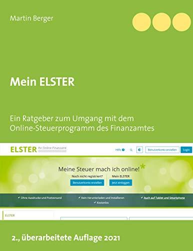 Mein ELSTER: Ein Ratgeber zum Umgang mit dem Online-Steuerprogramm des Finanzamtes