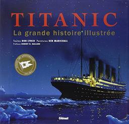 Titanic : la grande histoire illustrée