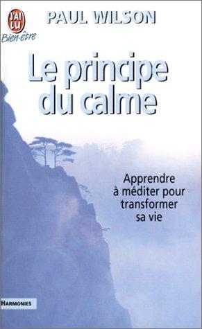 Le principe du calme (Bien-être)