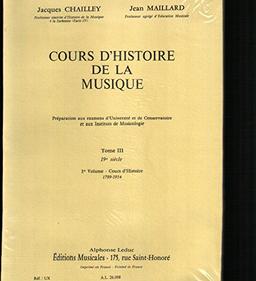 Cours d'histoire de la musique. Vol. 3-1. Cours d'histoire : de 1789 à 1914