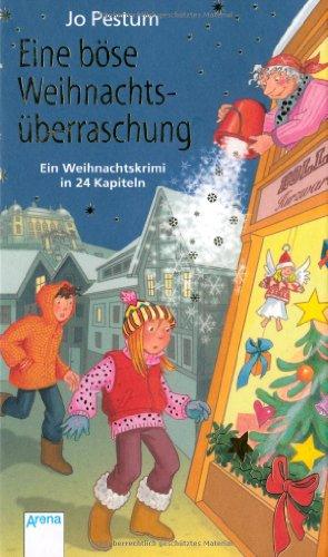 Eine böse Weihnachtsüberraschung: Ein Weihnachtskrimi in 24 Kapiteln