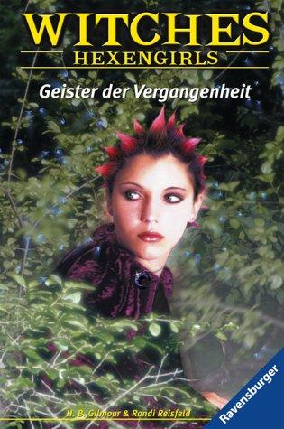 Witches - Hexengirls 7: Geister der Vergangenheit