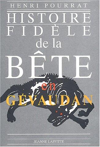 Histoire fidèle de la bête du Gévaudan