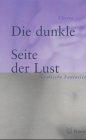 Die dunkle Seite der Lust: Erotische Fantasien