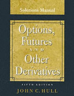 Options, Futures and Other Derivatives. Solutions Manual (5th ed.)