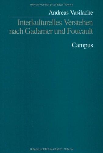 Interkulturelles Verstehen nach Gadamer und Foucault