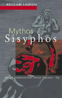 Mythos Sisyphos: Texte von Homer bis Günter Kunert