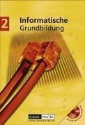 Duden Informatische Grundbildung - Sekundarstufe I: Band 2: 7.-9. Schuljahr - Schülerbuch mit CD-ROM