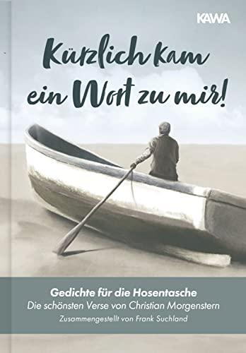 Kürzlich kam ein Wort zu mir!: Gedichte für die Hosentasche