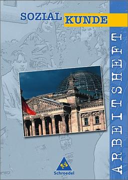 Arbeitsheft Sozialkunde: Arbeitsheft 7 - 10: Ergänzt die Bände Sozialkunde, Demokratie leben, Metzler Sozialkunde