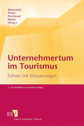 Unternehmertum im Tourismus: Führen mit Erneuerungen