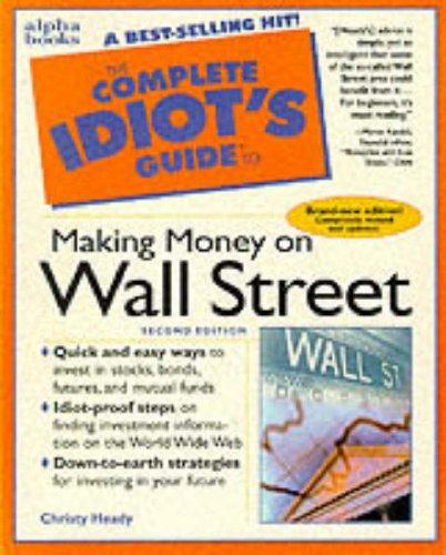 The Complete Idiot's Guide to Making Money on Wall Street