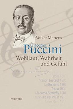 Giacomo Puccini: Wohllaut, Wahrheit und Gefühl