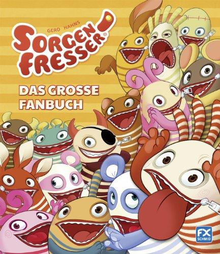 Gerd Hahns Sorgenfresser: Das große Fanbuch