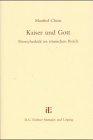 Kaiser und Gott: Herrscherkult im römischen Reich