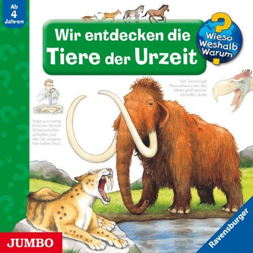 Wir Entdecken die Tiere der Urzeit