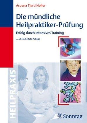 Die mündliche Heilpraktiker-Prüfung: Erfolg durch intensives Training