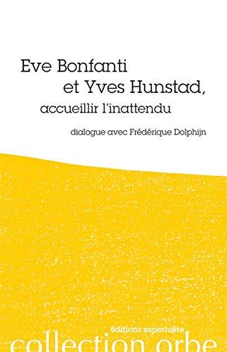 Eve Bonfanti et Yves Hunstad, accueillir l'inattendu : dialogue avec Frédérique Dolphijn