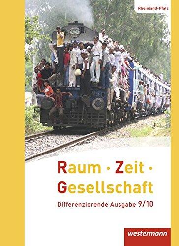 Raum - Zeit - Gesellschaft: Ausgabe 2016 für Rheinland-Pfalz: Schülerband 9/10