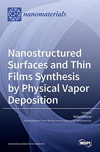 Nanostructured Surfaces and Thin Films Synthesis by Physical Vapor Deposition