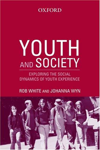 Youth and Society: Exploring the Social Dynamics of Youth Experience