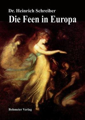 Die Feen in Europa: Eine historisch-archäologische Monographie