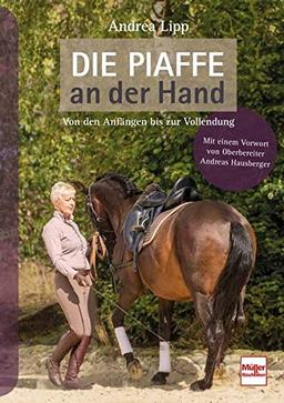 Die Piaffe an der Hand: Von den Anfängen bis zur Vollendung