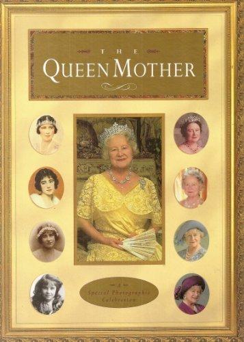 The Queen Mother: A Special Photographic Celebration