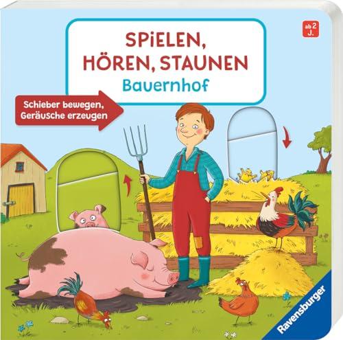 Spielen, Hören, Staunen: Bauernhof. Ein Sound-Spielbuch ohne Batterie und Elektronik (Pappbilderbuch - Spielen, hören, staunen)