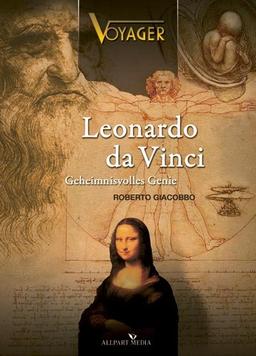 Voyager: Leonardo da Vinci - Geheimnisvolles Genie