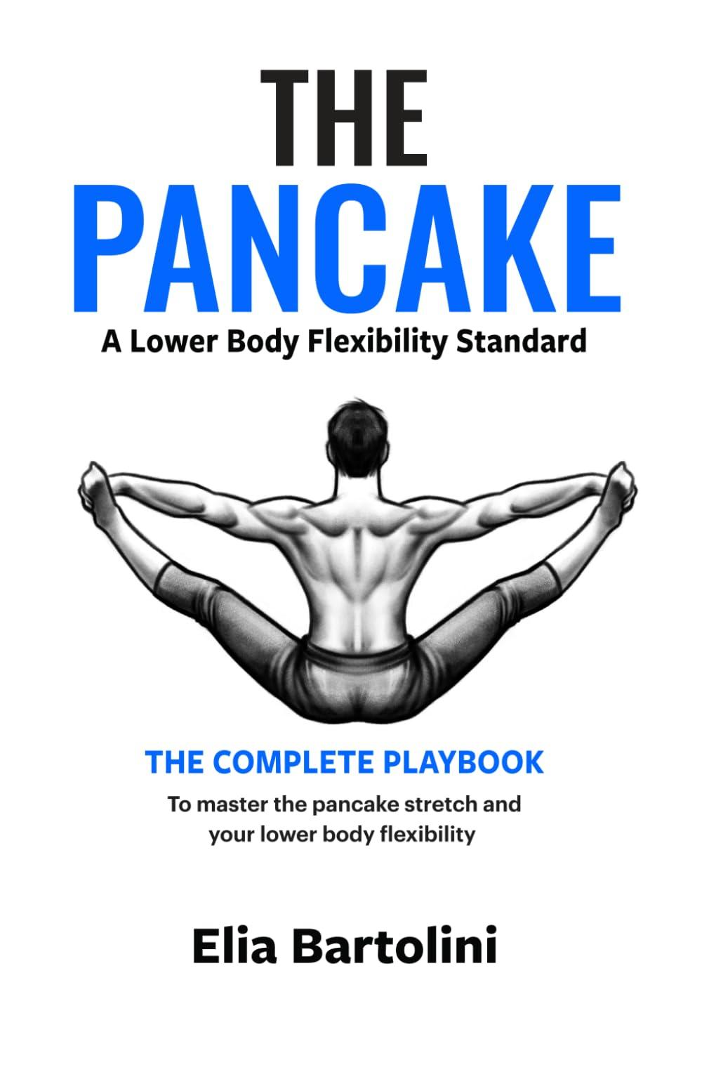 The Pancake Stretch: A lower-body flexibility standard