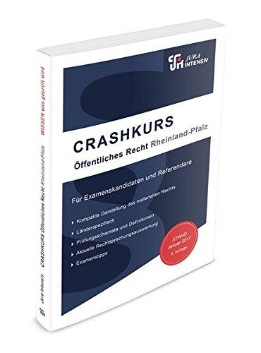 CRASHKURS Öffentliches Recht - Rheinland-Pfalz: Länderspezifisch - Für Examenskandidaten und Referendare