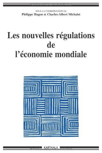 Les nouvelles régulations de l'économie mondiale