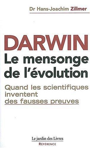 Darwin : le mensonge de l'évolution