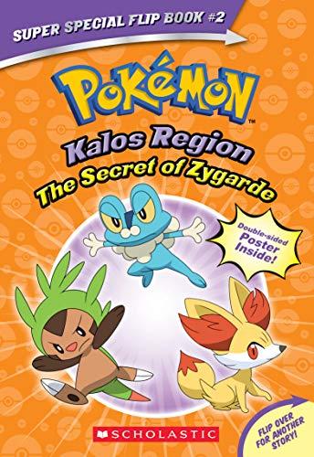 The Secret of Zygarde / A Legendary Truth: Pokémon Super Special Flip Book: Kalos Region / Unova Region (Pokémon Super Special Flip Book, 2, Band 2)