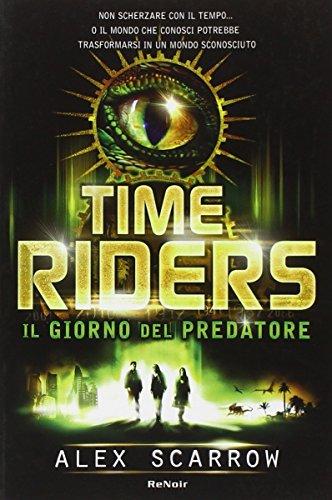 Time riders. Il giorno del predatore (Vol. 2)