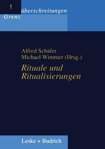 Rituale und Ritualisierungen (Grenzüberschreitungen)