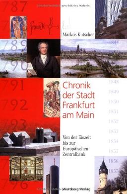 Chronik der Stadt Frankfurt am Main: Von der Eiszeit bis zur Europäischen Zentralbank