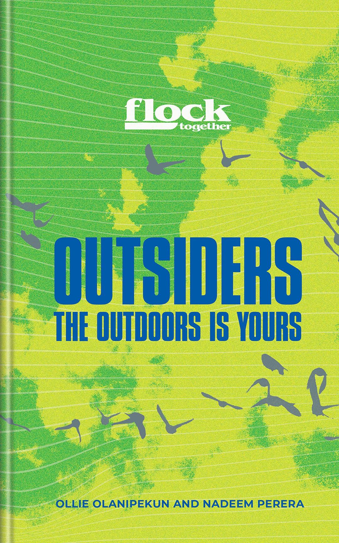 Flock Together: Outsiders: The Outdoors Is Yours